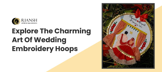 Explore The Charming Art Of Wedding Embroidery Hoops