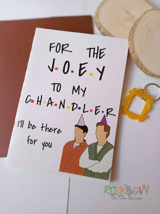 For the joey to my chandler funny greeting card